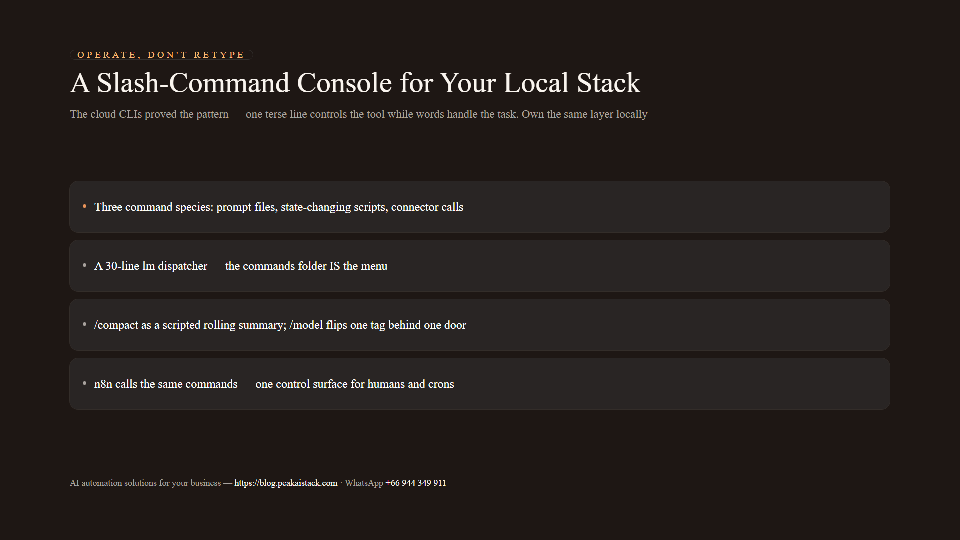 Explainer graphic — the local slash-command console: a dispatcher routes three command species (prompt files, state-changing scripts, connector calls), maps the famous cloud commands to local equivalents, and serves both the human terminal and n8n automations through one surface